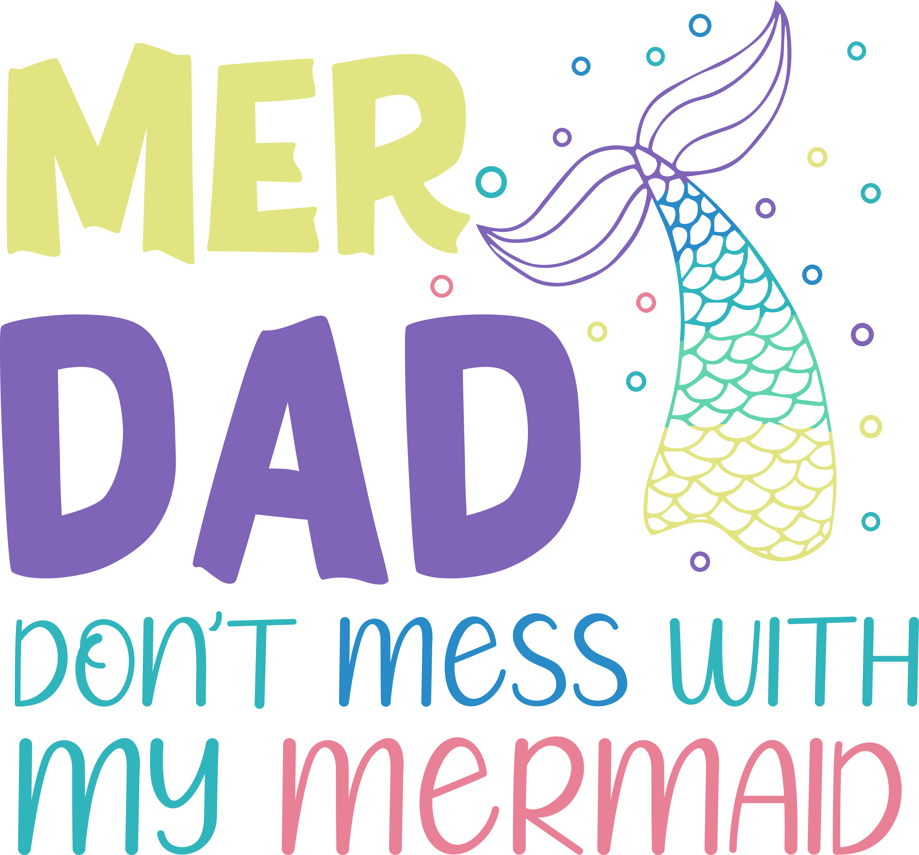 A220317-08-Mer-Dad-Don_T-Mess-With-My-Mermaid