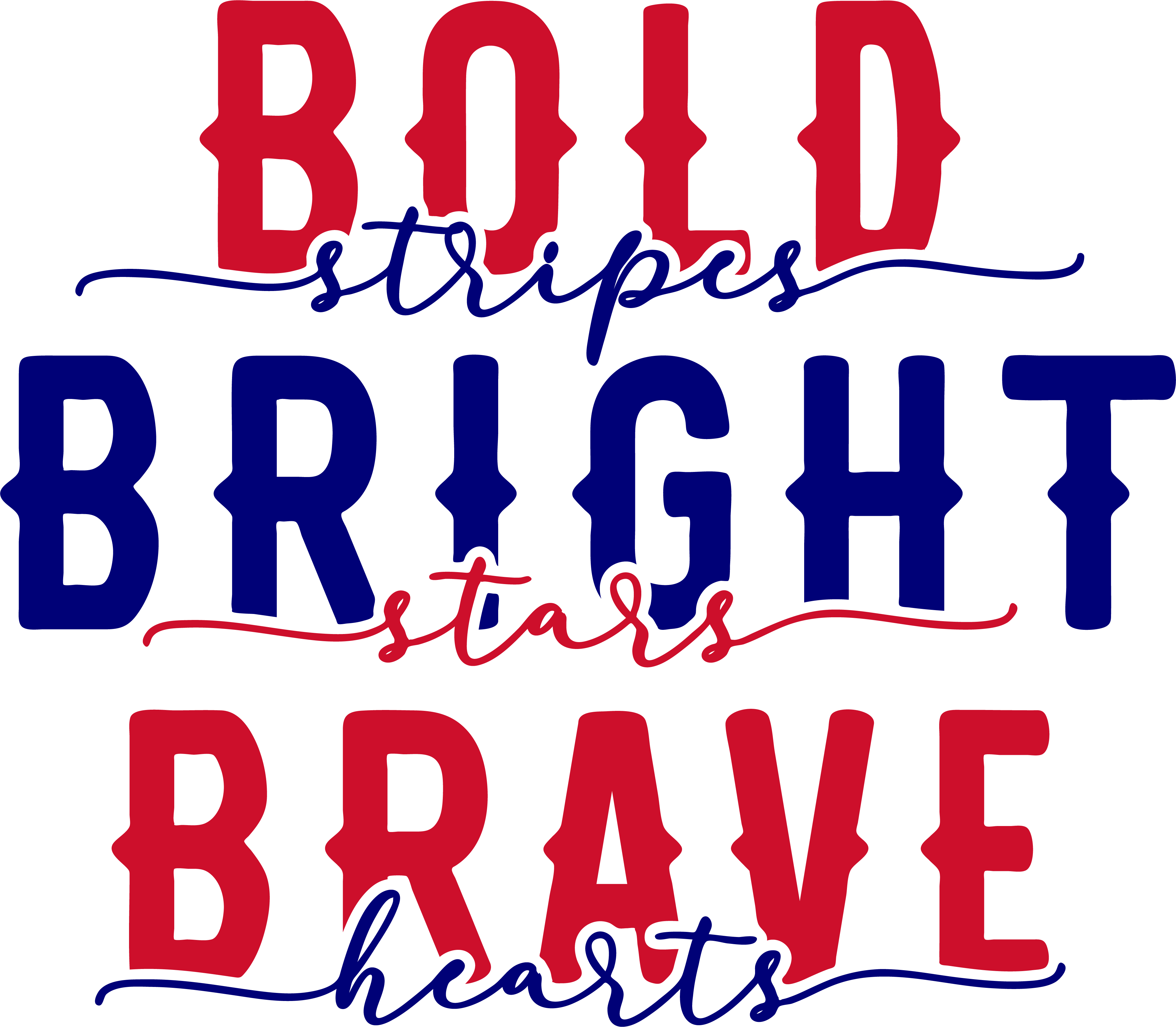 Bold stripes bright stars brave hearts