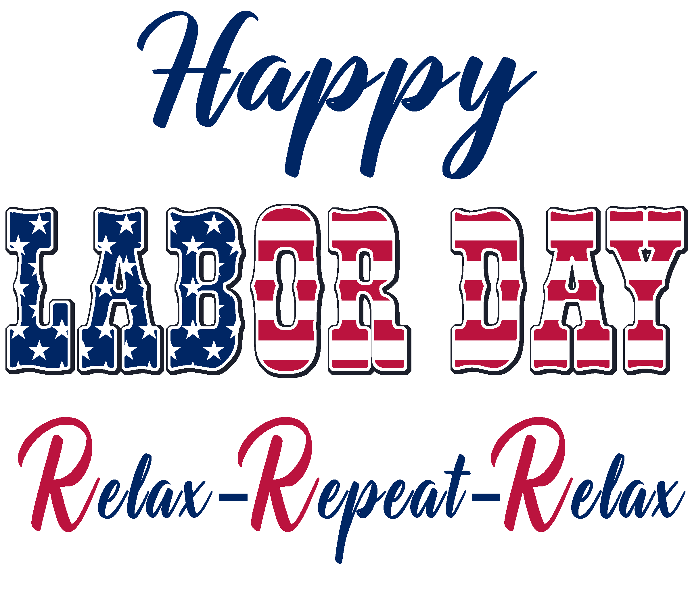 Happy Labor Day: Relax-Repeat-Relax - DTF TRANSFER | UploadTransfers.com