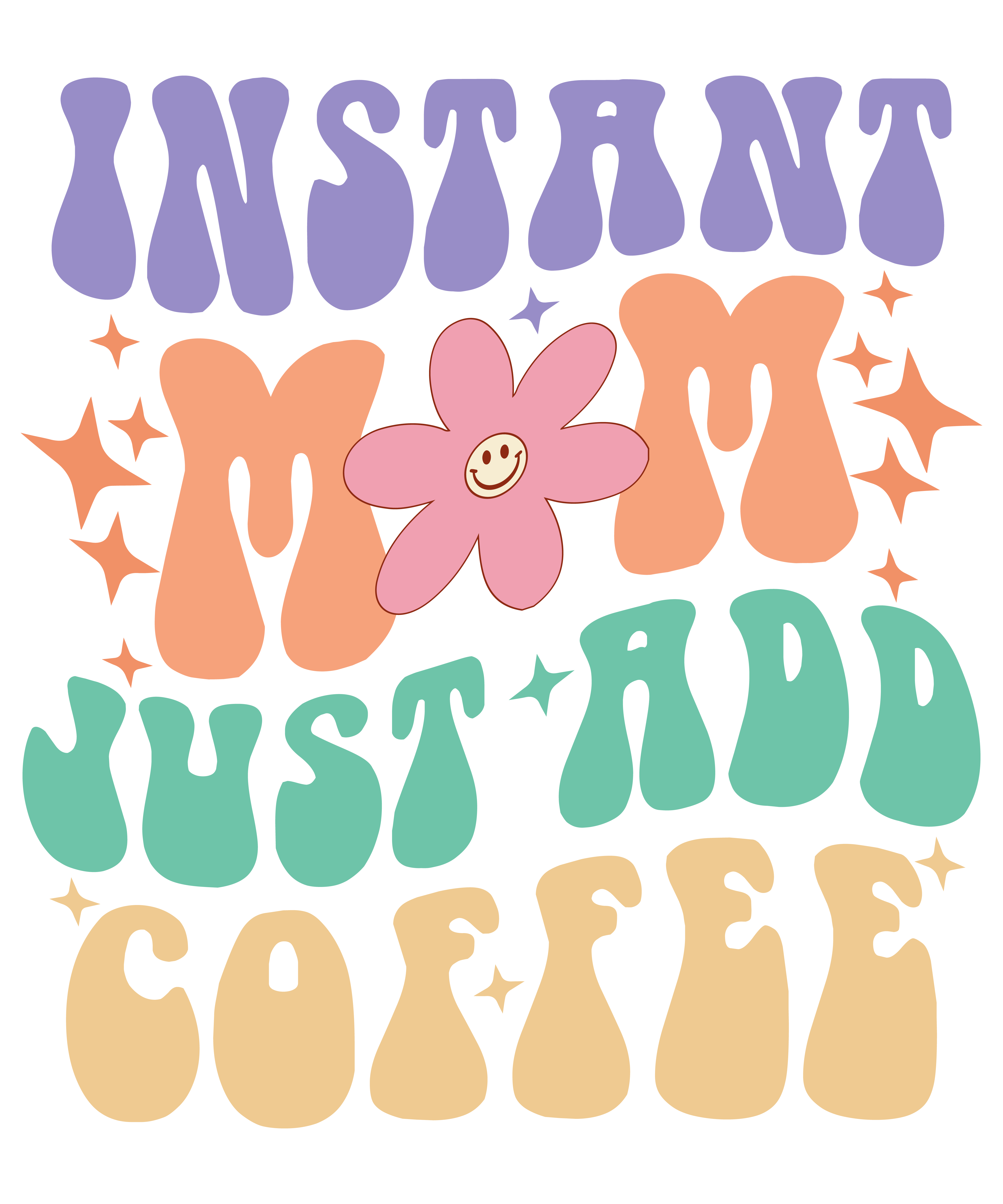 Instant mom just add coffee