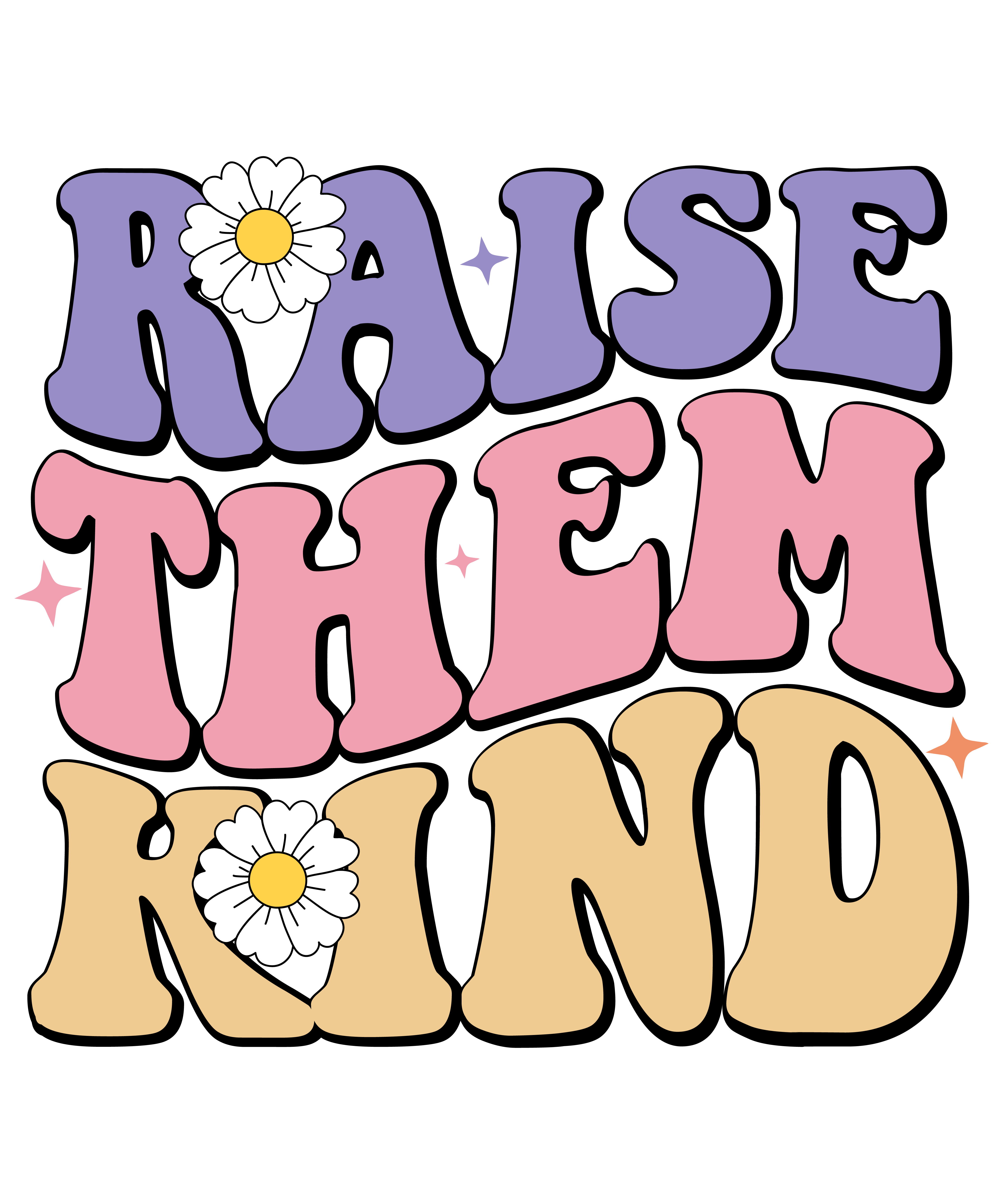 Raise them kind