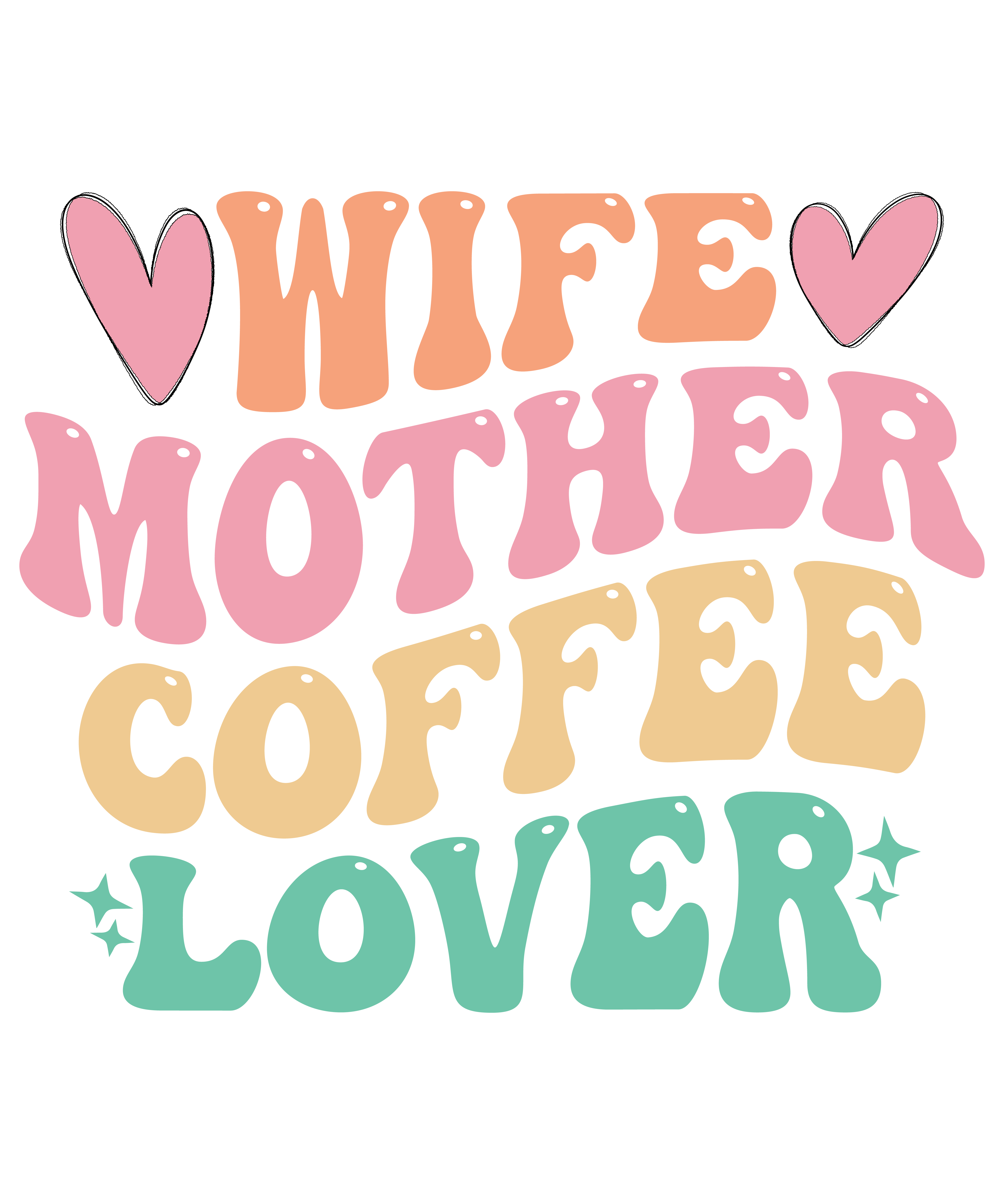 Wife mother coffee lover