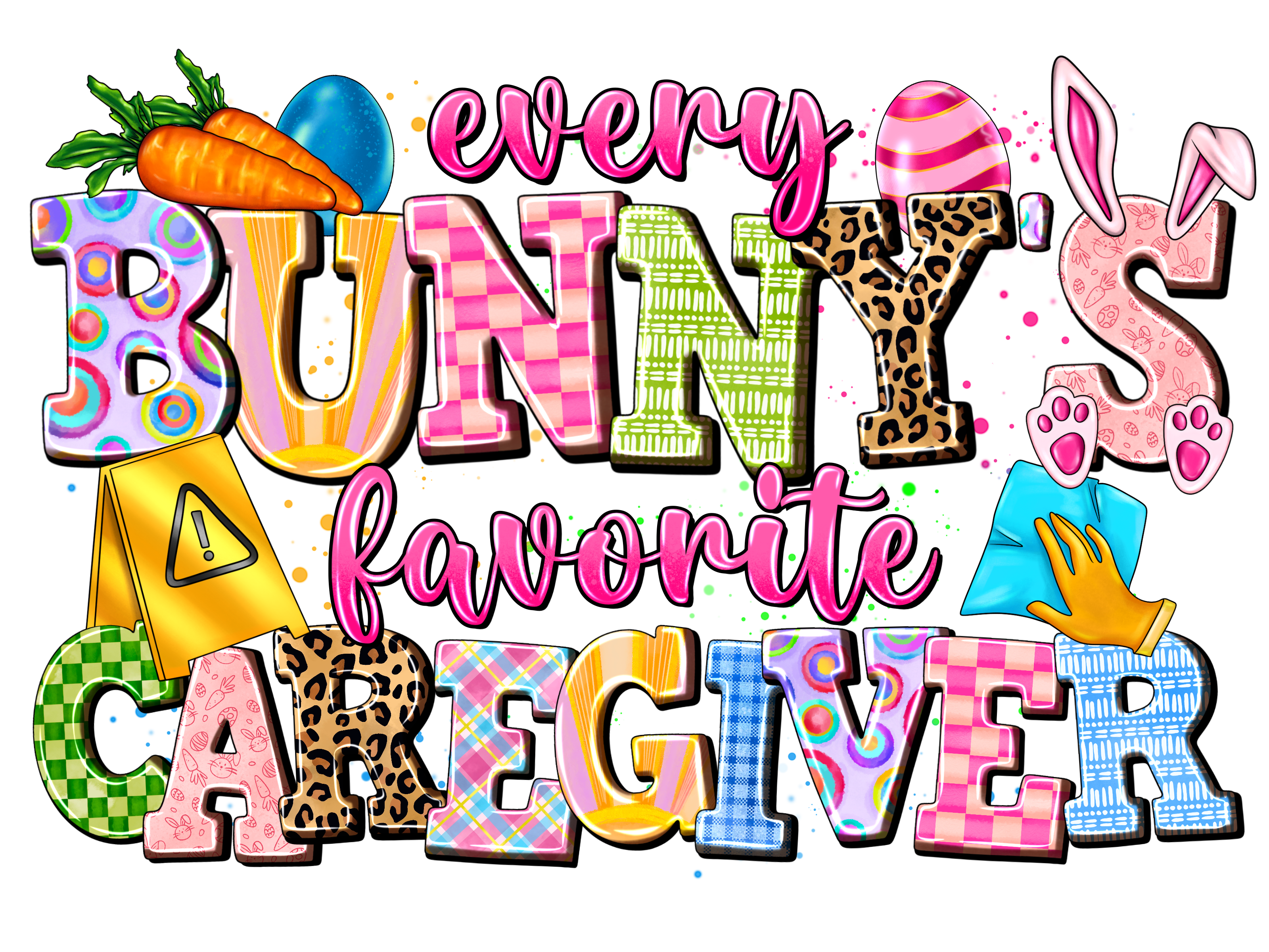 Bản sao của EveryBunnyFavoriteCaregiver